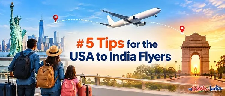Tips for USA to India Flyers