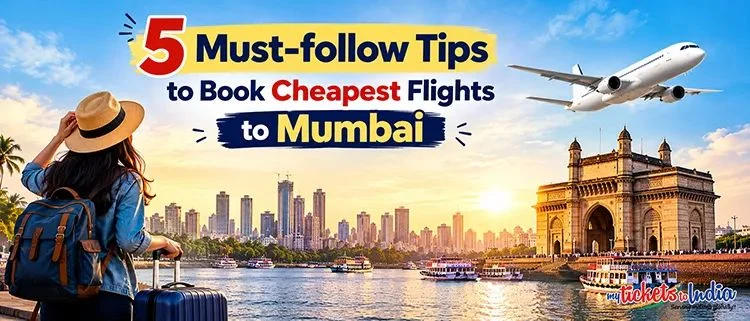 Tips to Book Cheapest Flights to Mumbai