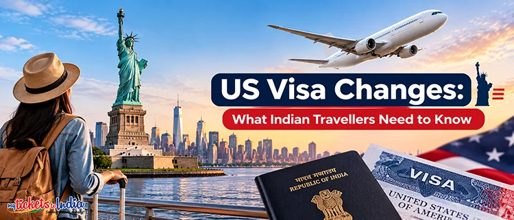 US Visa Changes 2026 for Indian Travelers – Latest US Visa Rules and Travel Updates